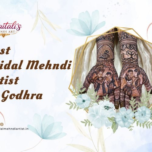 The Best Mehndi Artist in Godhra
