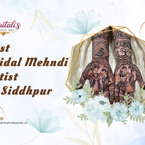 Top Bridal Mehndi Artist in Siddhpur